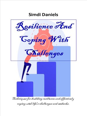 cover image of Resilience and Coping With Challenges